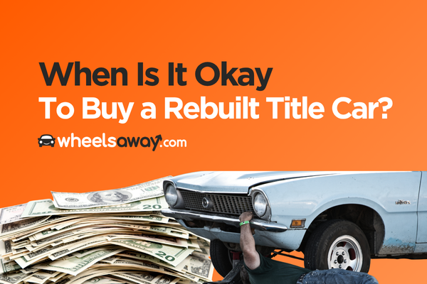 When is it ok to buy a rebuilt title car?