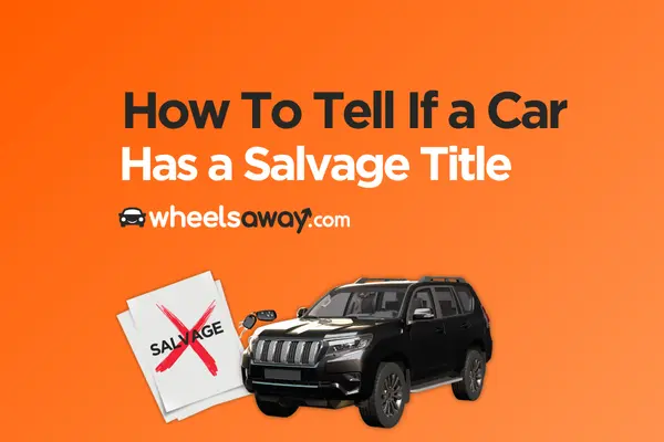 How To Tell If a Car Has a Salvage Title