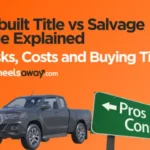 rebuit title vs salvage title image showing pickup truck with pros and cons sign to the right of it
