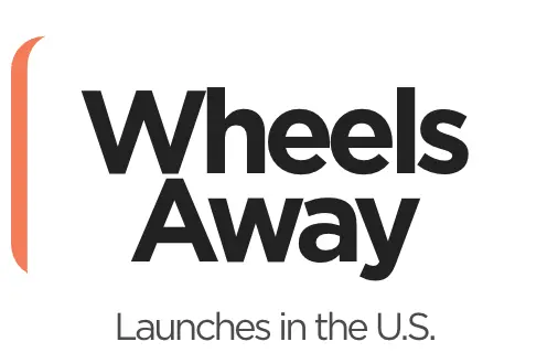 Wheels Away launches in the U.S. graphic
